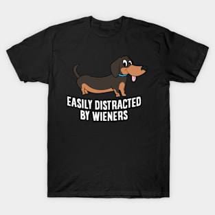 Funny Dachshund Easily Distracted By Wiener Dogs T-Shirt